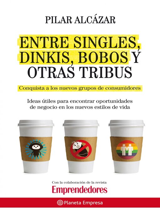 Title details for Entre singles, dinkis, bobos y otras tribus by Pilar Alcázar - Available